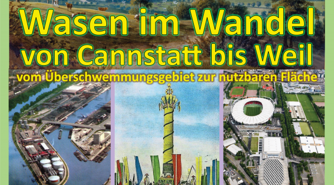 Wasen im Wandel – von Cannstatt bis Weil – Ausstellung 18.10. bis 12.11.2022
