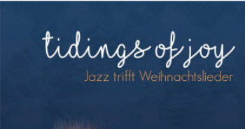 Wallmerkirche – TIDINGS OF JOY – Jazz trifft Weihnachtslieder So 4.12.2022