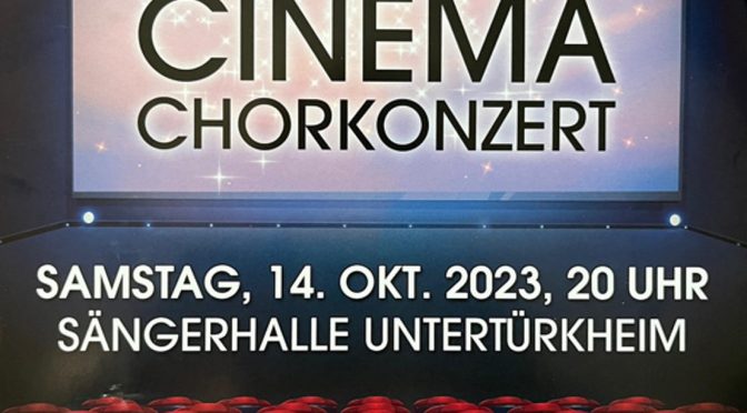 Chorkonzert – Sound of Cinema in der Sängerhalle am 14.10.2023