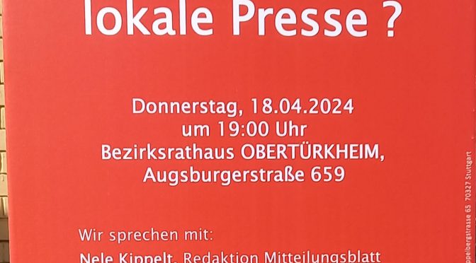 Obertürkheim: Runder Tisch – Verlieren wir die lokale Presse? 18.4.2024
