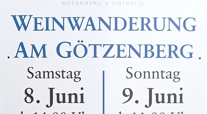 Weinwanderung rund um den Götzenberg – 8.6. + 9.6.2024