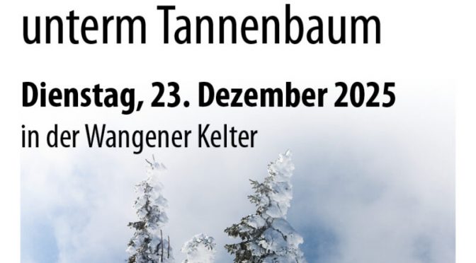 Kelter Wangen: Weihnachtslieder unterm Tannenbaum 23.12.2025 -19 Uhr